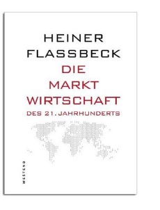 Heiner Flassbeck: Die Marktwirtschaft des 21.Jahrhunderts